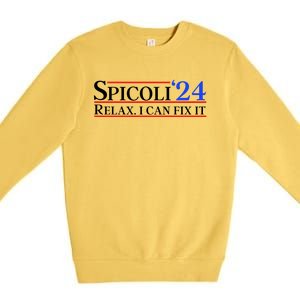 Spicoli 2024 Relax I Can Fix It Premium Crewneck Sweatshirt