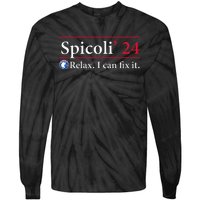 Spicoli 24 Relax I Can Fix It Funny Spicoli Vintage 2024 Tie-Dye Long Sleeve Shirt