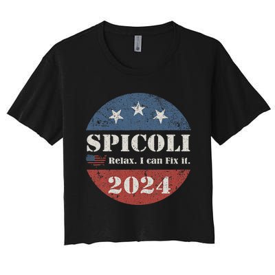 Spicoli 24 Relax I Can Fix It Funny Spicoli Vintage 2024 Women's Crop Top Tee