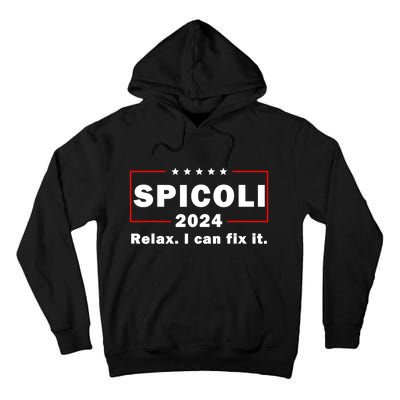 Spicoli 2024 Relax I Can Fix It Tall Hoodie