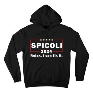 Spicoli 2024 Relax I Can Fix It Hoodie