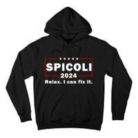 Spicoli 2024 Relax I Can Fix It Tall Hoodie