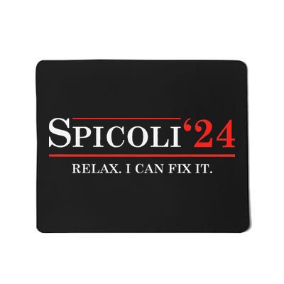 Spicoli 2024 Relax I Can Fix It Funny Election 2024 Mousepad