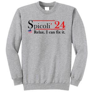 Spicoli 2024 Relax I Can Fix It Tall Sweatshirt