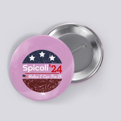 Spicoli 24 Relax I Can Fix It Button