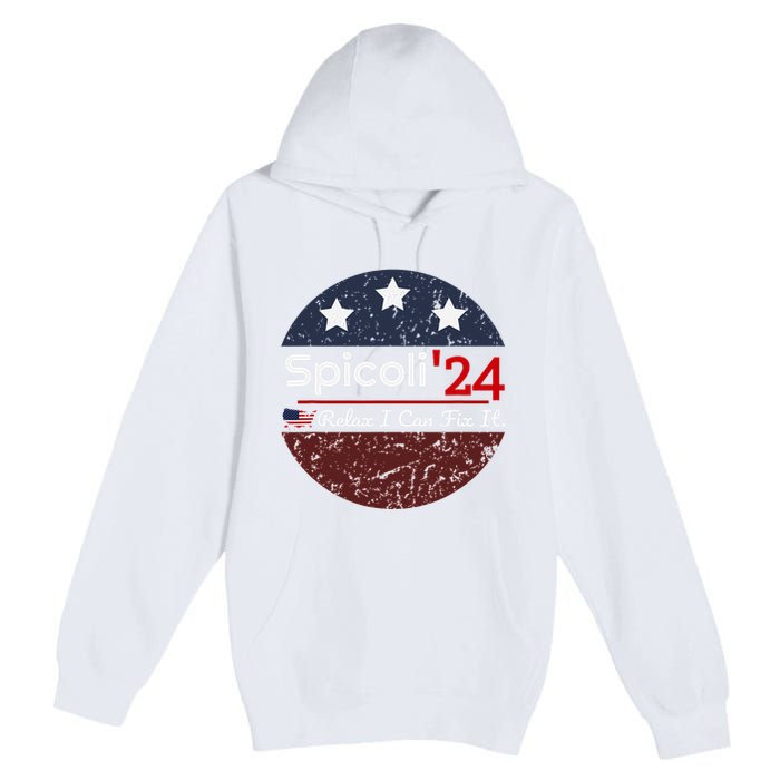 Spicoli 24 Relax I Can Fix It Premium Pullover Hoodie