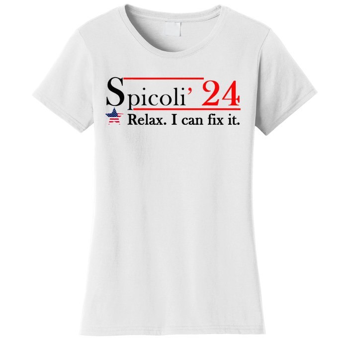 Spicoli 2024 Relax I Can Fix It Women's T-Shirt