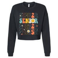 Senior 2025 Retro Groovy Class Of 2025 Graduation Senior 25 Cropped Pullover Crew