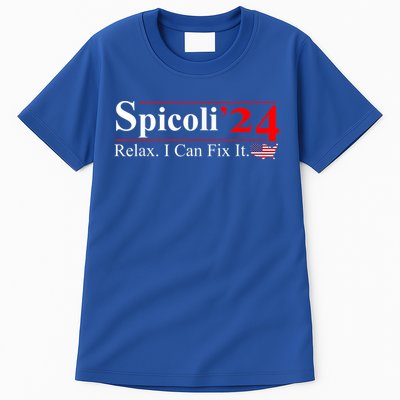 Spicoli 2024 Relax I Can Fix It Tall T-Shirt
