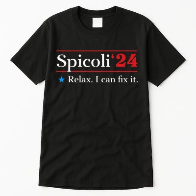 Spicoli 2024 Relax I Can Fix It Tall T-Shirt