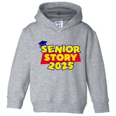 Senior 2025 Story Class Of 2025 Back To School 2025 Toddler Hoodie
