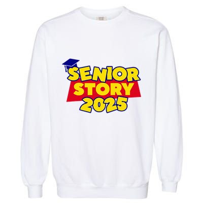 Senior 2025 Story Class Of 2025 Back To School 2025 Garment-Dyed Sweatshirt
