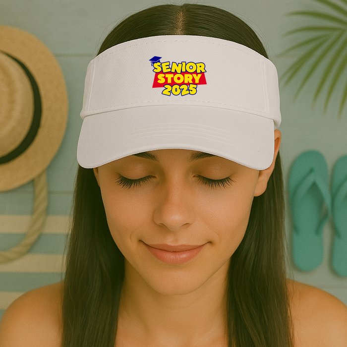 Senior 2025 Story Class Of 2025 Back To School 2025 Visor