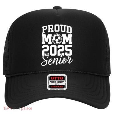 Senior 2025 Soccer Mom High School Graduation Outfit Proud High Crown Mesh Back Trucker Hat