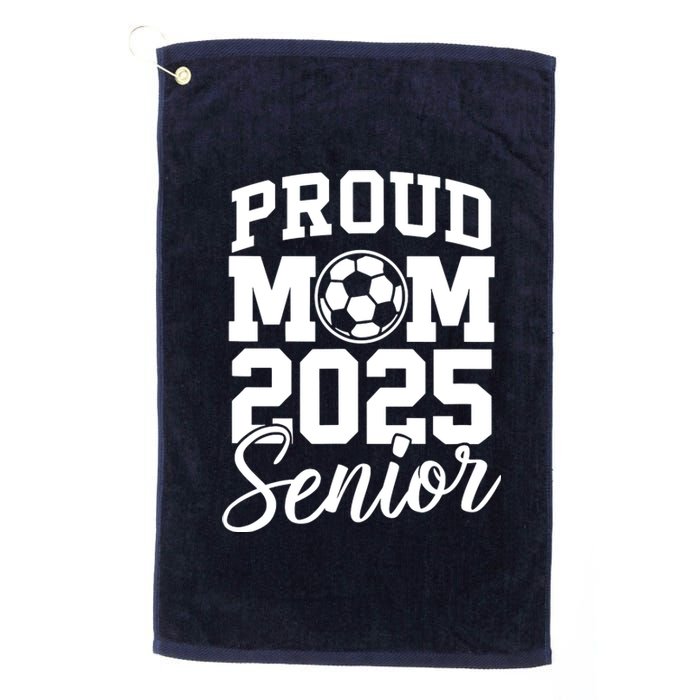 Senior 2025 Soccer Mom High School Graduation Outfit Proud Platinum Collection Golf Towel