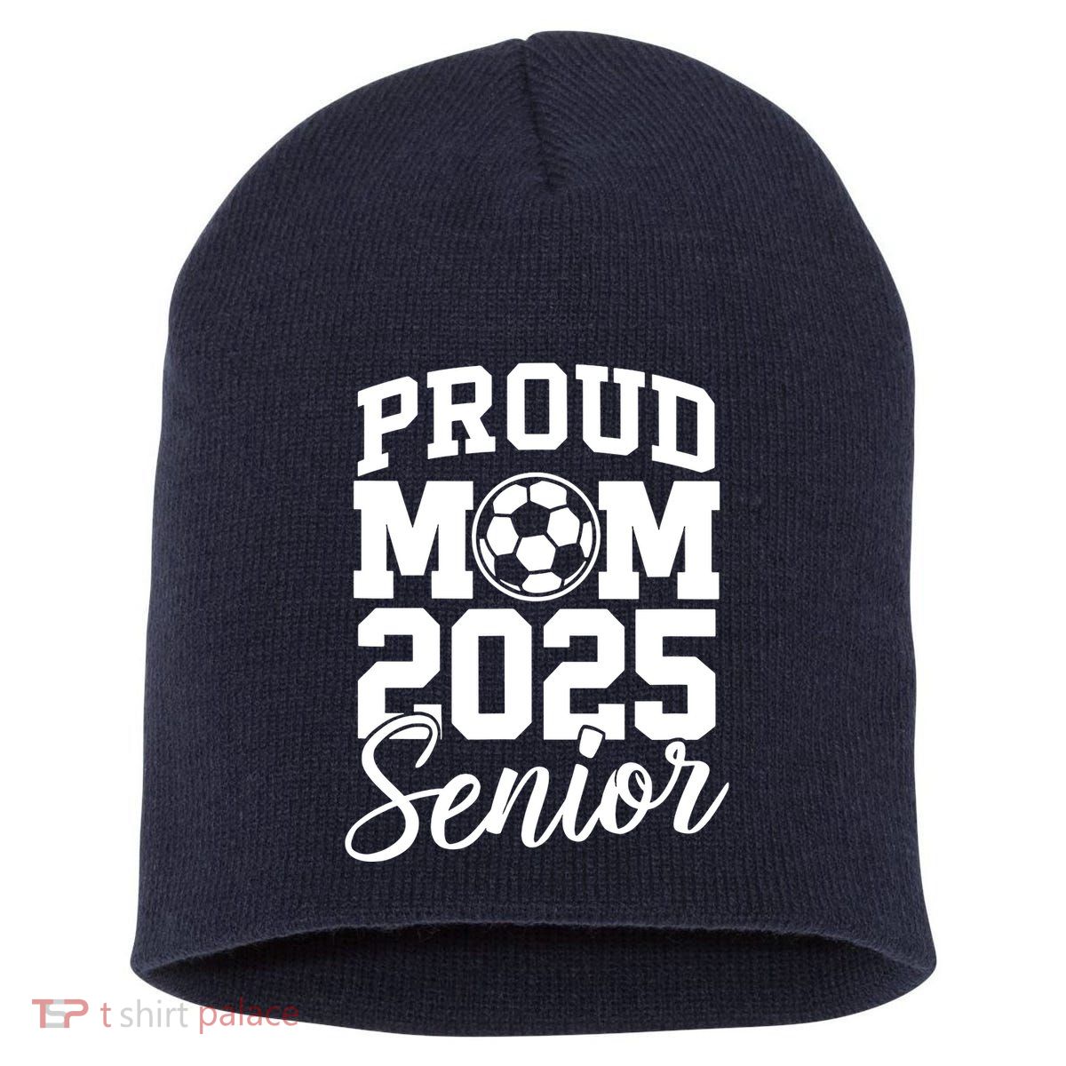 Senior 2025 Soccer Mom High School Graduation Outfit Proud Short Acrylic Beanie