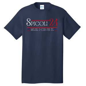 Spicoli 2024, Spicoli 24 Relax I Can Fix It. Meme Tall T-Shirt