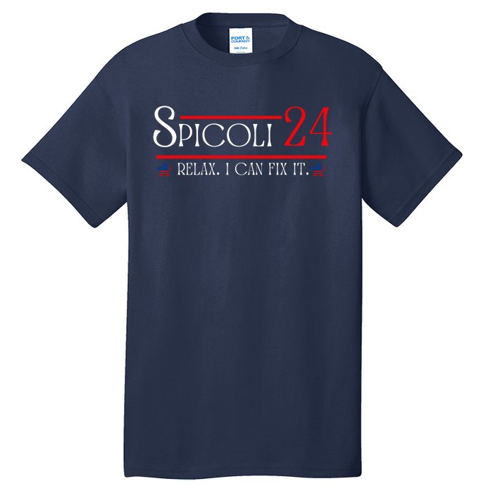 Spicoli 2024, Spicoli 24 Relax I Can Fix It. Meme Tall T-Shirt