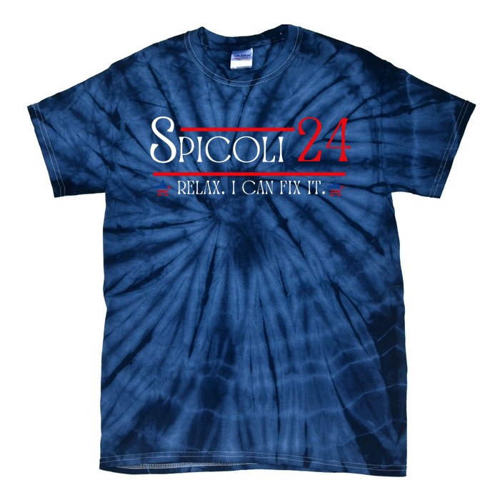 Spicoli 2024, Spicoli 24 Relax I Can Fix It. Meme Tie-Dye T-Shirt