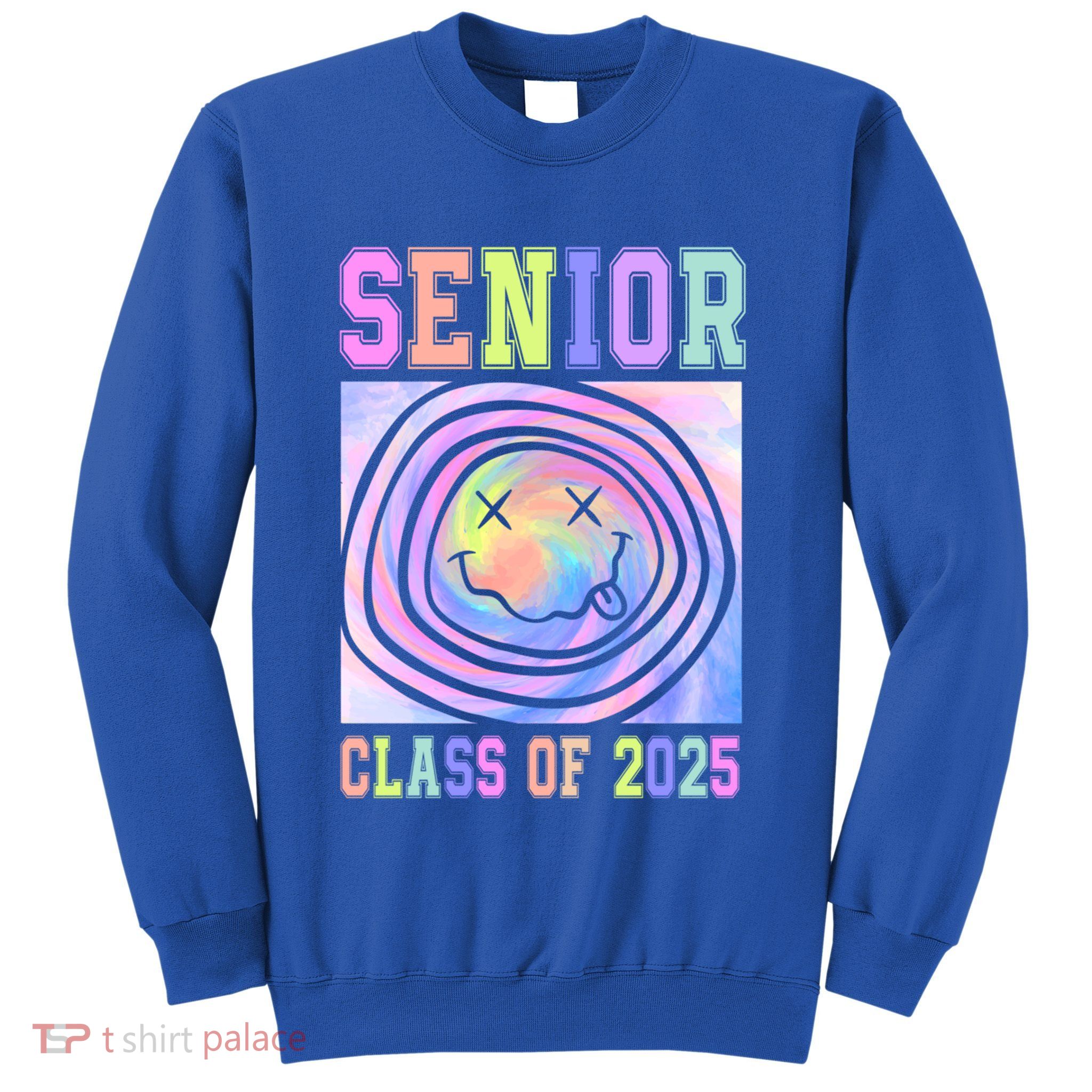 Senior 2025 Tie Dye Graduation Class Of 2025 Graduate Gift Sweatshirt