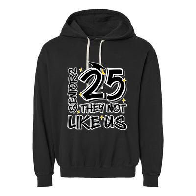 Senior 25 They Aren’T Like Us Graduation Garment-Dyed Fleece Hoodie