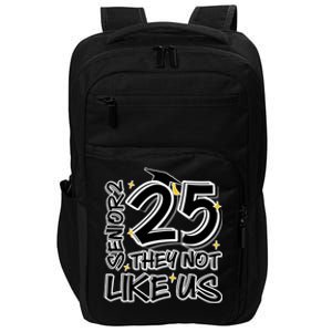 Senior 25 They Aren’T Like Us Graduation Impact Tech Backpack