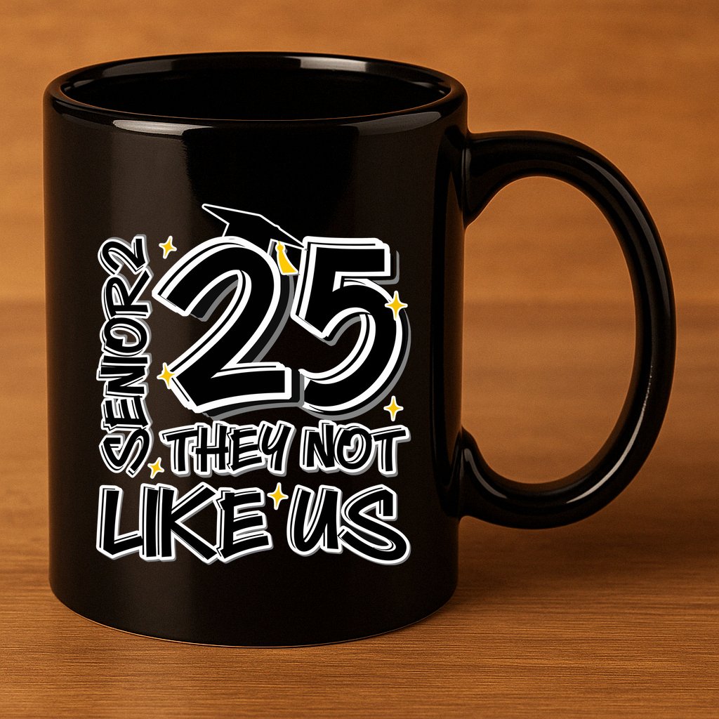 Senior 25 They Aren’T Like Us Graduation 11oz C Handle Ceramic Mug