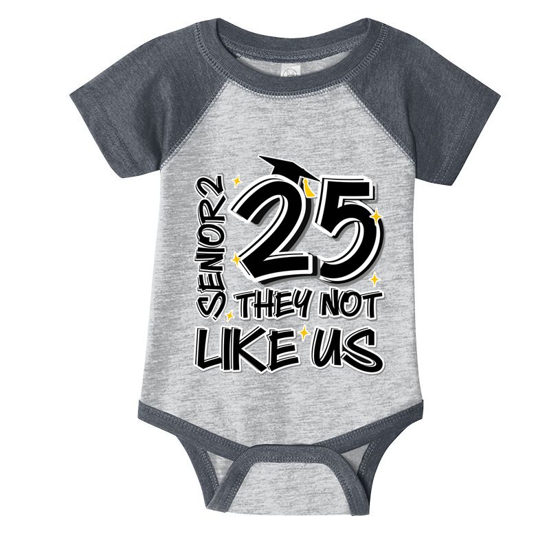 Senior 25 They Aren’T Like Us Graduation Infant Baby Jersey Bodysuit