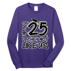 Senior 25 They Aren’T Like Us Graduation Long Sleeve Shirt