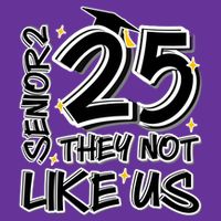 Senior 25 They Aren’T Like Us Graduation Long Sleeve Shirt