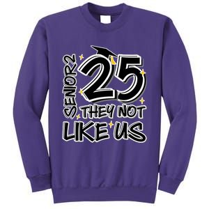 Senior 25 They Aren’T Like Us Graduation Sweatshirt