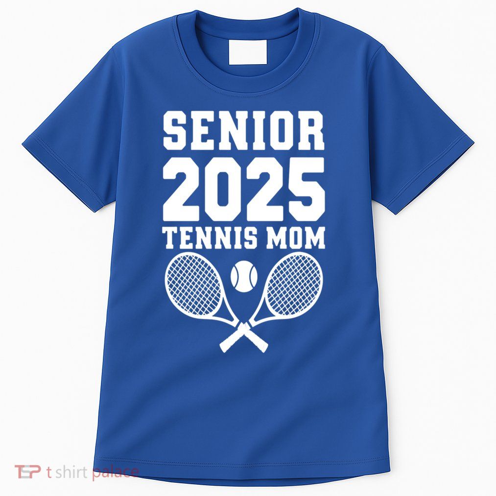 Senior 2025 Tennis Mom Proud Supporter Gift Tall T-Shirt