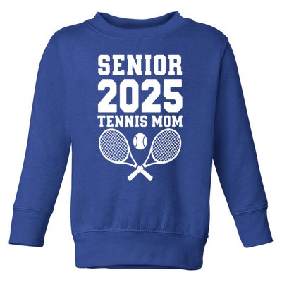 Senior 2025 Tennis Mom Proud Supporter Gift Toddler Sweatshirt