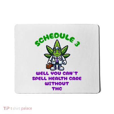 Schedule 3 Funny Weed Cannabis Marijuana Thc Mousepad