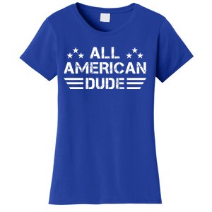 Silly 4th Of July Gift All American Dude Gift Women's T-Shirt