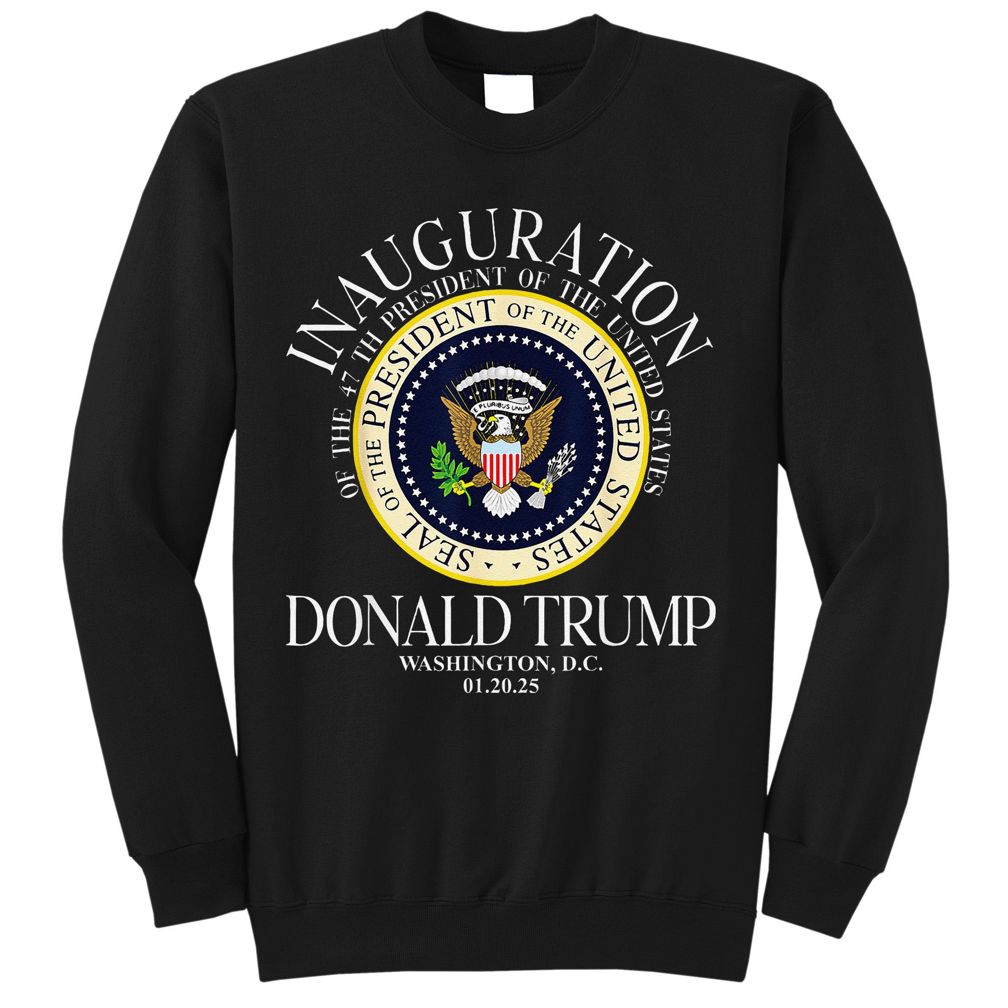 Seal 47th President Inauguration Day Donald Trump 2025 Sweatshirt