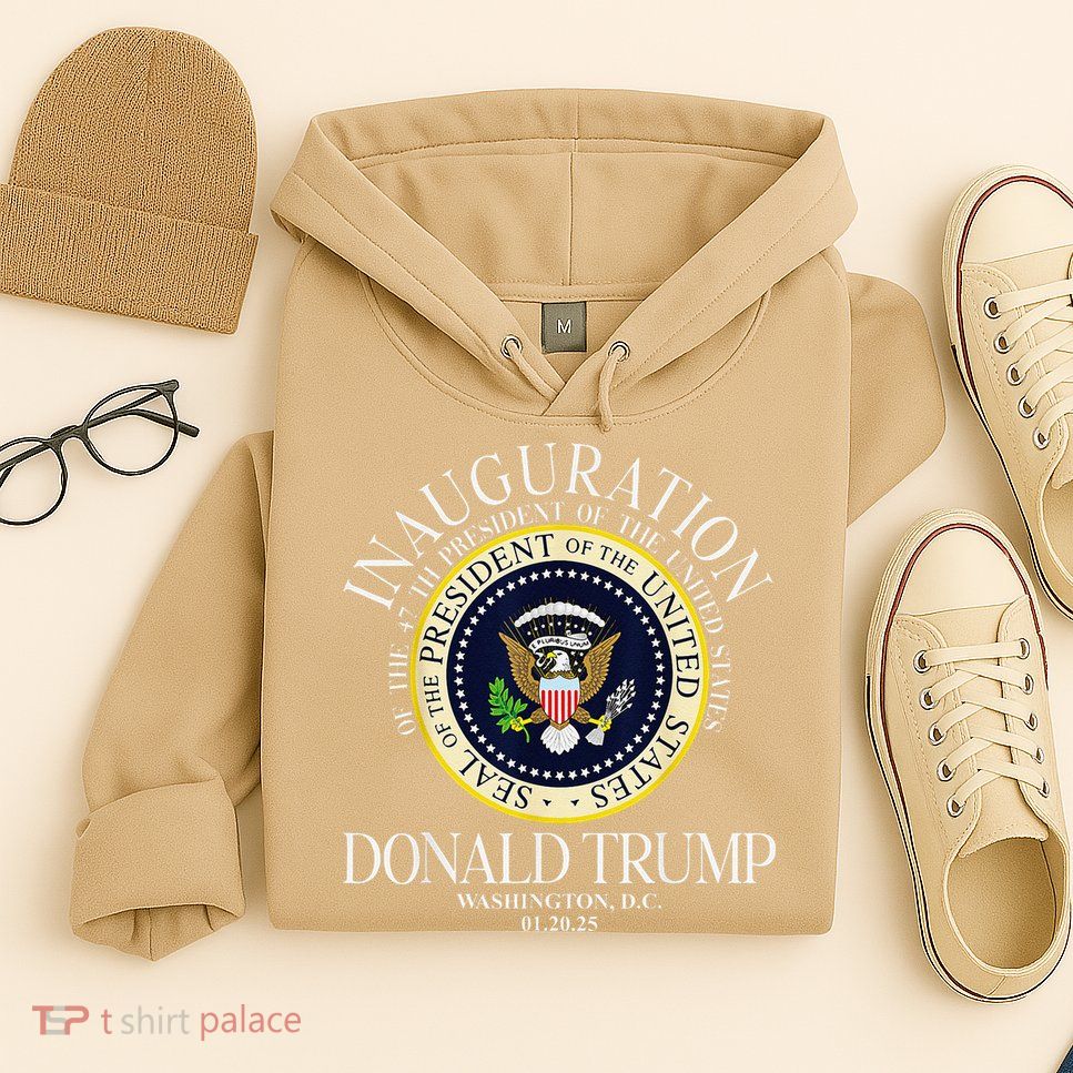 Seal 47th President Inauguration Day Donald Trump 2025 Hoodie