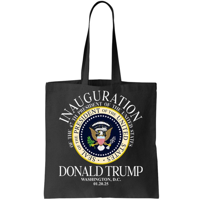 Seal 47th President Inauguration Day Donald Trump 2025 Tote Bag