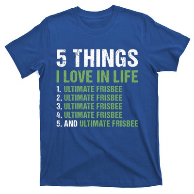 Sport 5 Things I Love In Life Ultimate Frisbee Gift T-Shirt