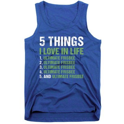 Sport 5 Things I Love In Life Ultimate Frisbee Gift Tank Top