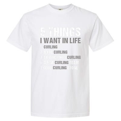 Sport 5 Things I Want In Life Curling Great Gift Garment-Dyed Heavyweight T-Shirt