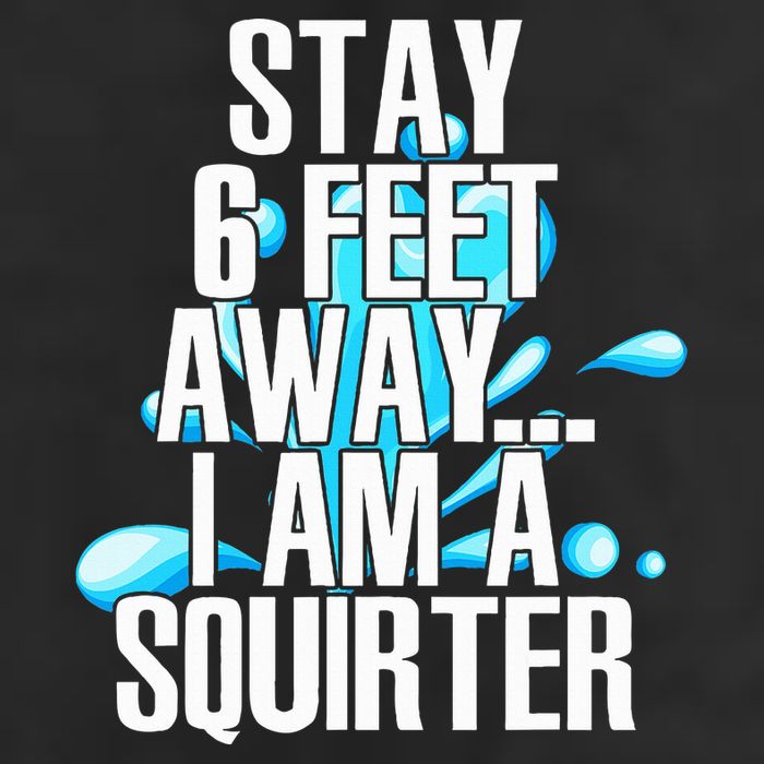 Stay 6 Feet Away I Am A Squirter Funny Wet Water Squirt 7 Panel Mesh Trucker Snapback Hat