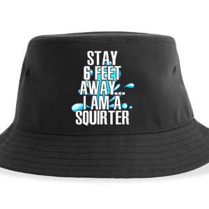 Stay 6 Feet Away I Am A Squirter Funny Wet Water Squirt Sustainable Bucket Hat