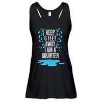 Stay 6 Feet Away I Am A Squirter Funny Squirt Ladies Essential Flowy Tank