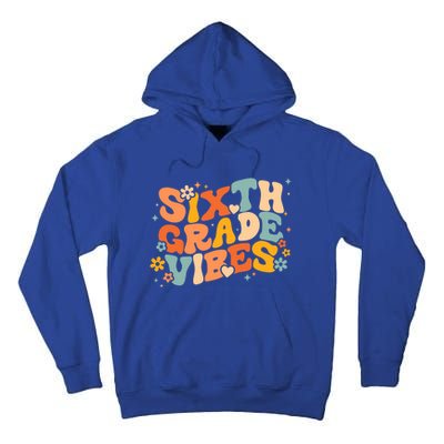 School 6Th Sixth Grade Vibes Hearts Retro Groovy 70S Flowers Gift Tall Hoodie