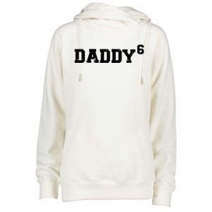 Sixth 6th Time Daddy Dad Of Six Father's Day Gift Funny Gift Womens Funnel Neck Pullover Hood