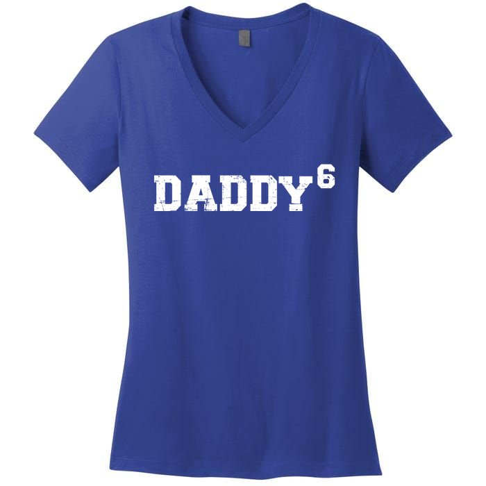 Sixth 6th Time Daddy Dad Of Six Father's Day Gift Funny Gift Women's V-Neck T-Shirt