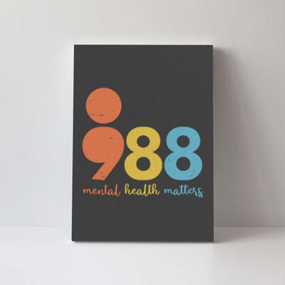 Semicolon 988 Mental Health Matters Canvas