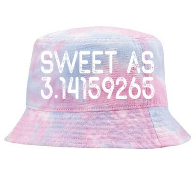 Sweet As 3 14 (Pi) Teachergreat Gift Teacher Appreciation Meaningful Gift Tie-Dyed Bucket Hat