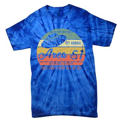 Storm Area 51 Gift They CanT Stop All Of Us Gift Tie-Dye T-Shirt